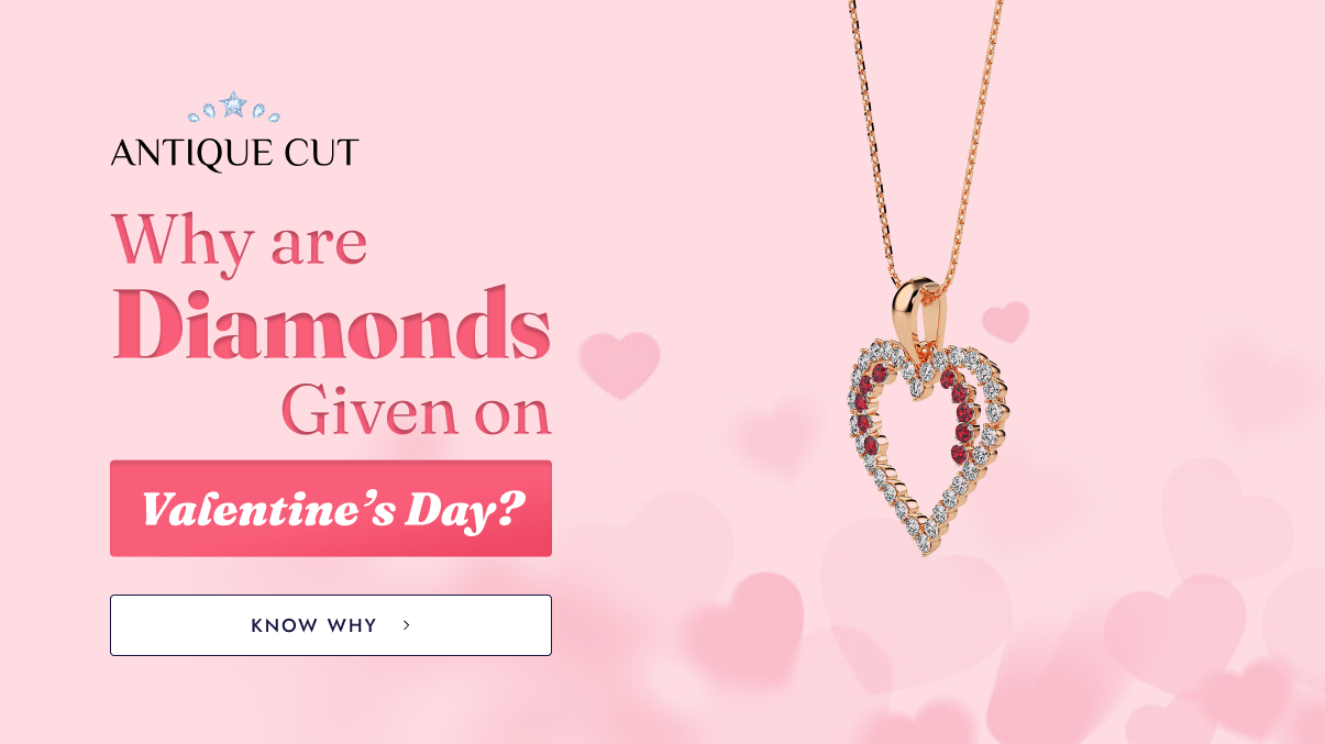 Why Are Diamonds Given on Valentine’s Day? Meaning, History & Gift Ideas