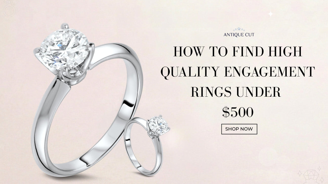 How to Find High Quality Engagement Rings Under $500