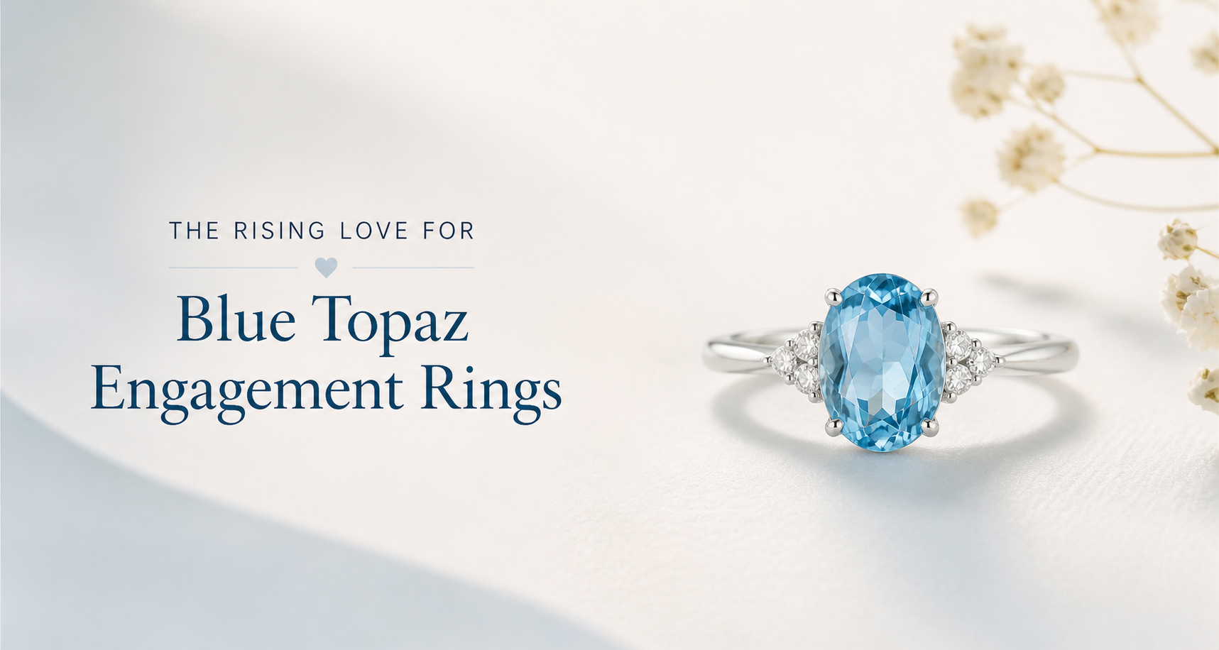 Minimal blog banner featuring a blue topaz engagement ring in white metal on a soft light background, with subtle floral accents and simple text about rising love for blue topaz rings
