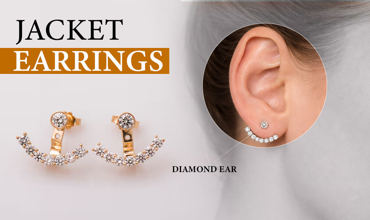 Ear Jacket Earrings Styles, Types & Buying Guide
