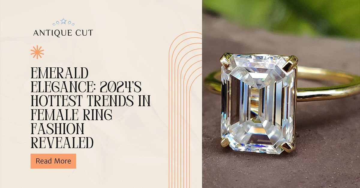 Emerald Elegance: 2024's Hottest Trends in Female Ring Fashion Revealed