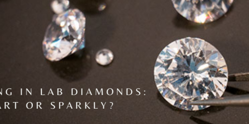 Investing in Lab Diamonds: Smart or Sparkly?