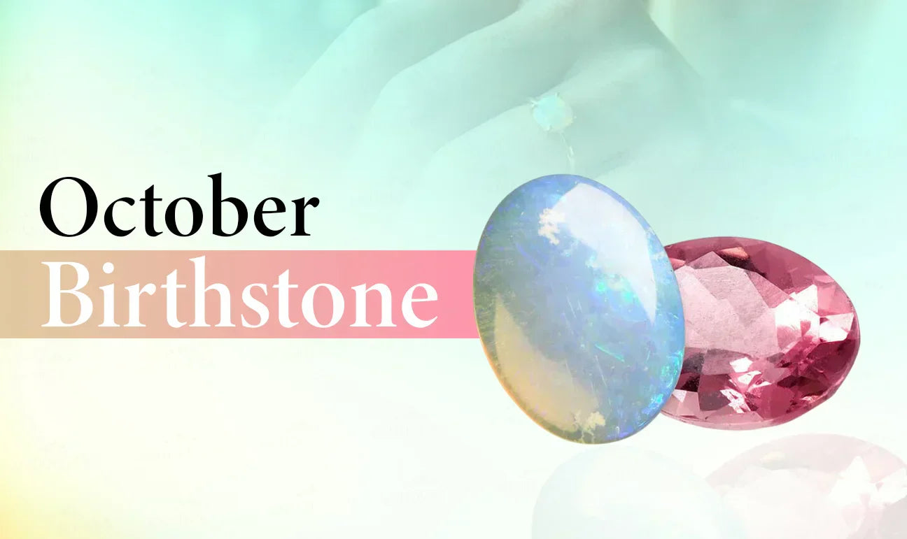 Why the October Birthstone is So Special